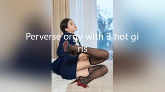 Perverse orgy with 3 hot girls