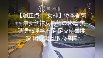 STP26002 三邻居少妇一起大搞赚钱，一个骚过一个，妹妹吃着姐姐的奶，姐姐被妹夫后入，啪啪狠狠插，太骚了！