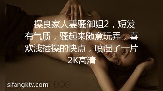 坐标长沙，单身小姐姐，【湘妹子一一听指挥】，家里玩不过瘾，到商场露出，骚逼湿漉漉 (1)