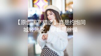 48岁熟女大妈口活，非常棒，身材丰满屁股特别肥，性欲很大