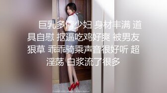 高颜值敢于全程露脸的漂亮美女主播和炮友papa大秀