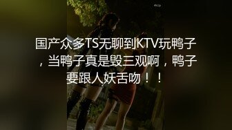 8-4大宝寻花探会所K歌找陪唱，带眼镜女孩就是骚，玩完回宾馆继续操，真爽啊