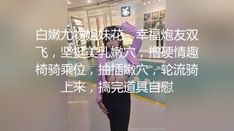  七彩橙子味儿的夏美人 男主用力操速度操~躺着操后入操站着各种操啪啪男欢女爱快乐无限！！