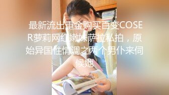 大胸妹子 完美视角镜头前拍摄 坐上来操的妹子啊啊直叫 骑乘站立后入最后口爆