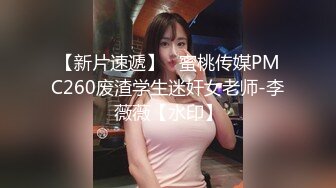 无水印10/9 气质女神无毛嫩穴一字马抽插轮换着操爽翻让人羡慕VIP1196