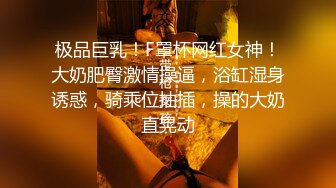 颜值骚货尤物露脸和胖哥哥啪啪做爱大白屁股女上位骑上来操逼最后强撸一嘴