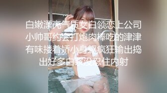 【超推荐❤️极品反差婊】颜值清纯嫩女友『萝莉女友』口交啪啪私拍流出 穿着衣服做爱特刺激 完美露脸 高清720P版