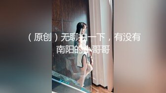 【新片速遞】童颜巨乳妹子，装扮可爱，道具自慰呻吟淫荡，刚刚剃过毛，一线美鲍鱼