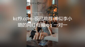 OF颜值福利姬嫩妹【向日君】极品肛塞白虎自慰盛宴 各种服装诱惑 阳具速肏嫩穴爆浆 (1)